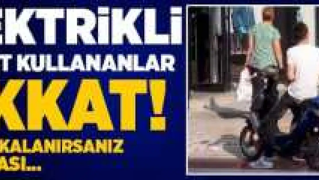 Emniyet Elektrikli Bisiklet Sürücülerini Uyardı