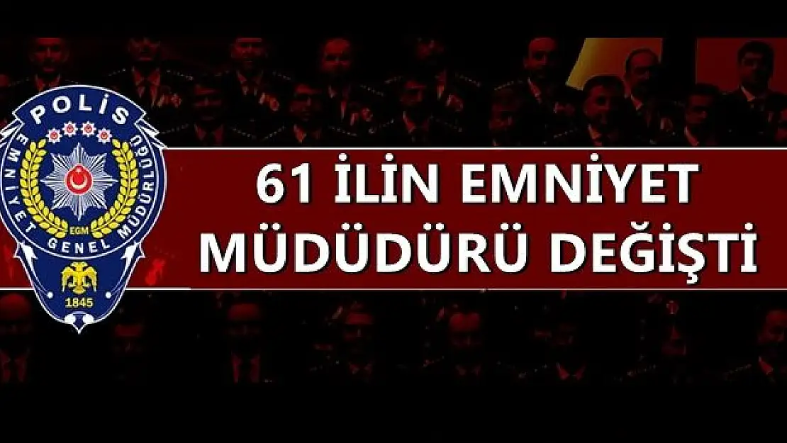 Emniyet müdürleri kararnamesi yayınlandı