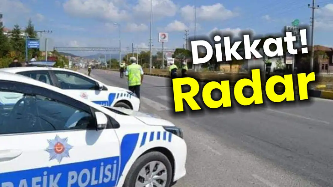 Emniyetten radar uyarısı