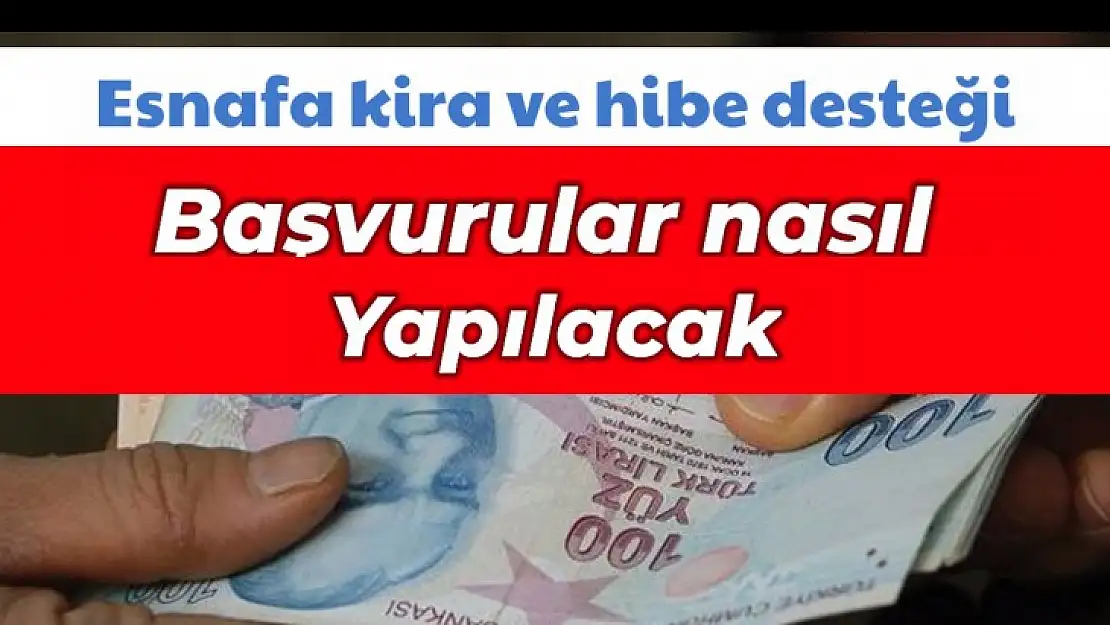 Esnafa verilecek desteğin detayları