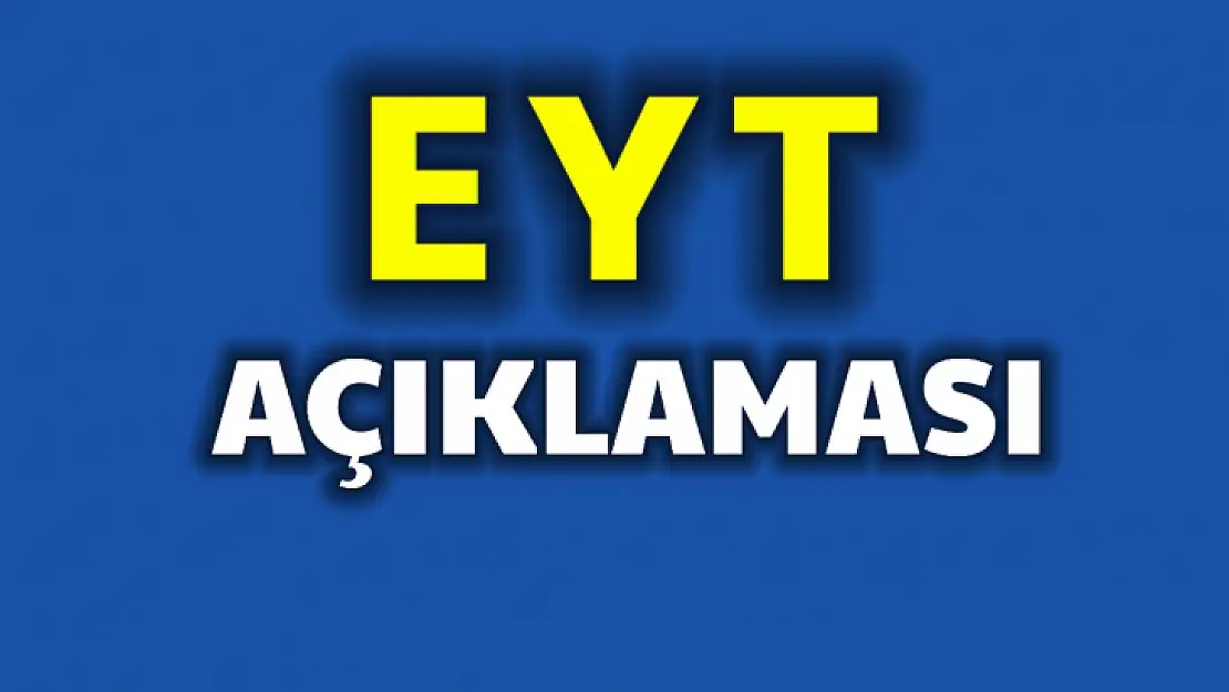 EYT detayları belli oldu