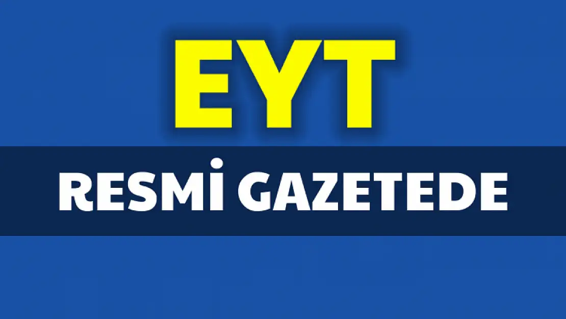 EYT Resmi Gazetede yayınlandı