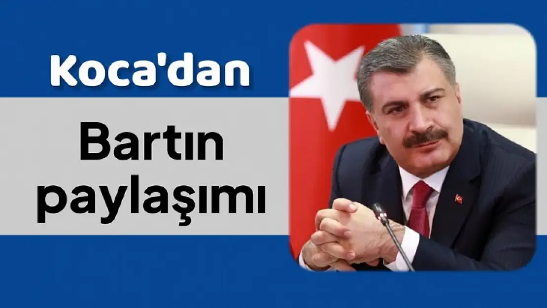 Fahrettin Koca'dan Bartın için paylaşım