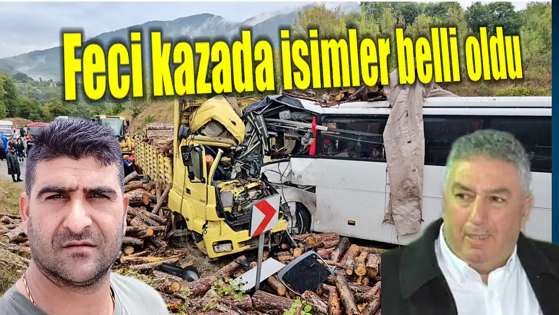 Feci kazada isimler belli oldu