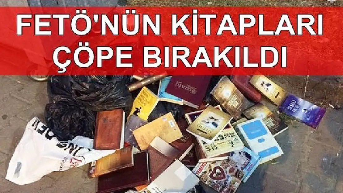 FETÖ'nün kitapları çöpe bırakıldı