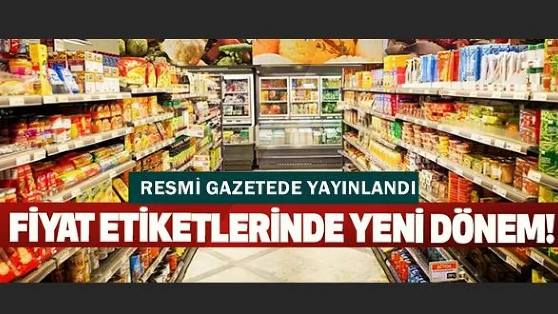 Fiyat etiketlerinde tarihi karar