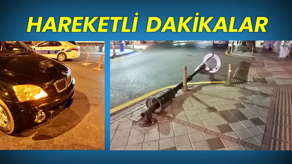 Gece hareketli dakikalar yaşandı