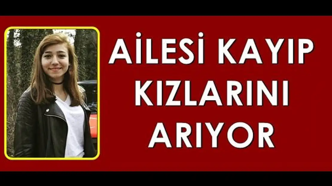 Genç kız 4 gündür kayıp