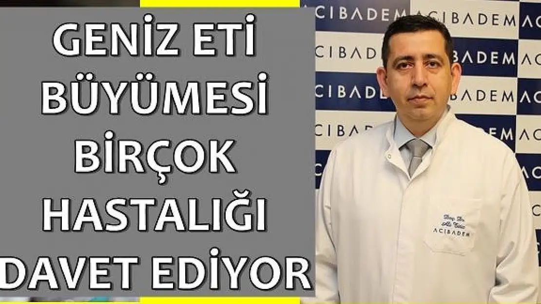 Geniz Eti Büyümesi Birçok Hastalığı Davet Ediyor