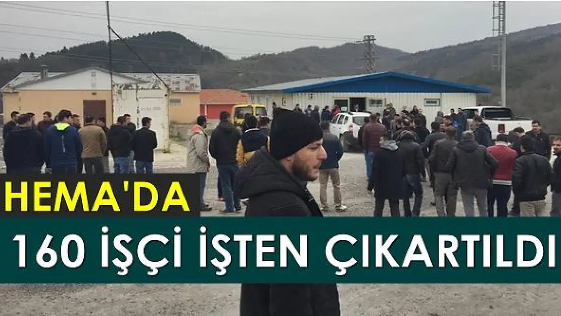 Hema'da 160 işçi işten çıkartıldı