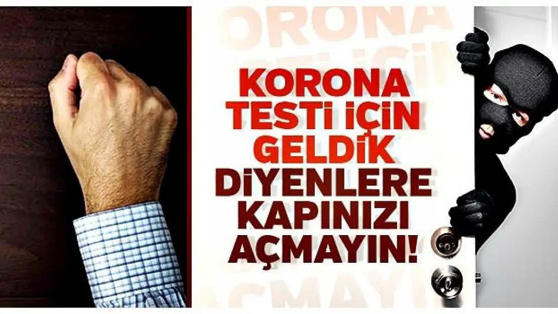 Her an kapınızı çalabilirler