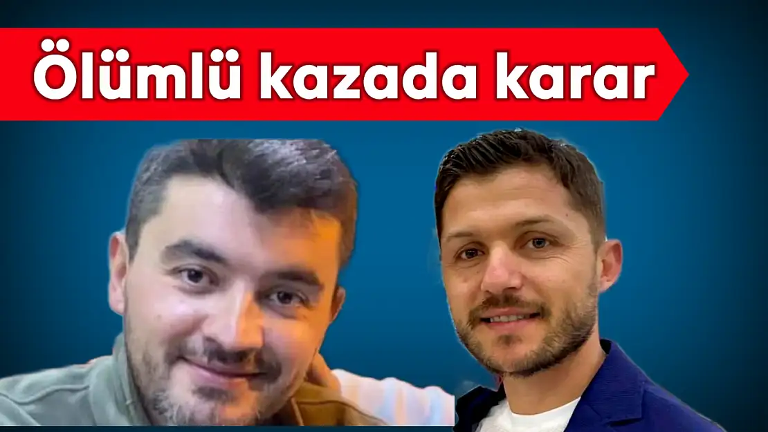 İki arkadaşın öldüğü kazada karar