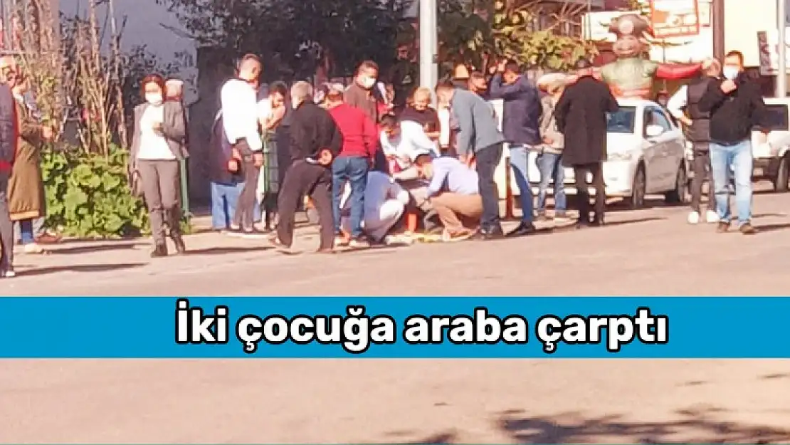 İki çocuğa araba çarptı