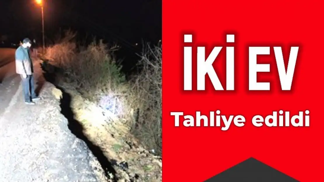 İki konut boşaltıldı