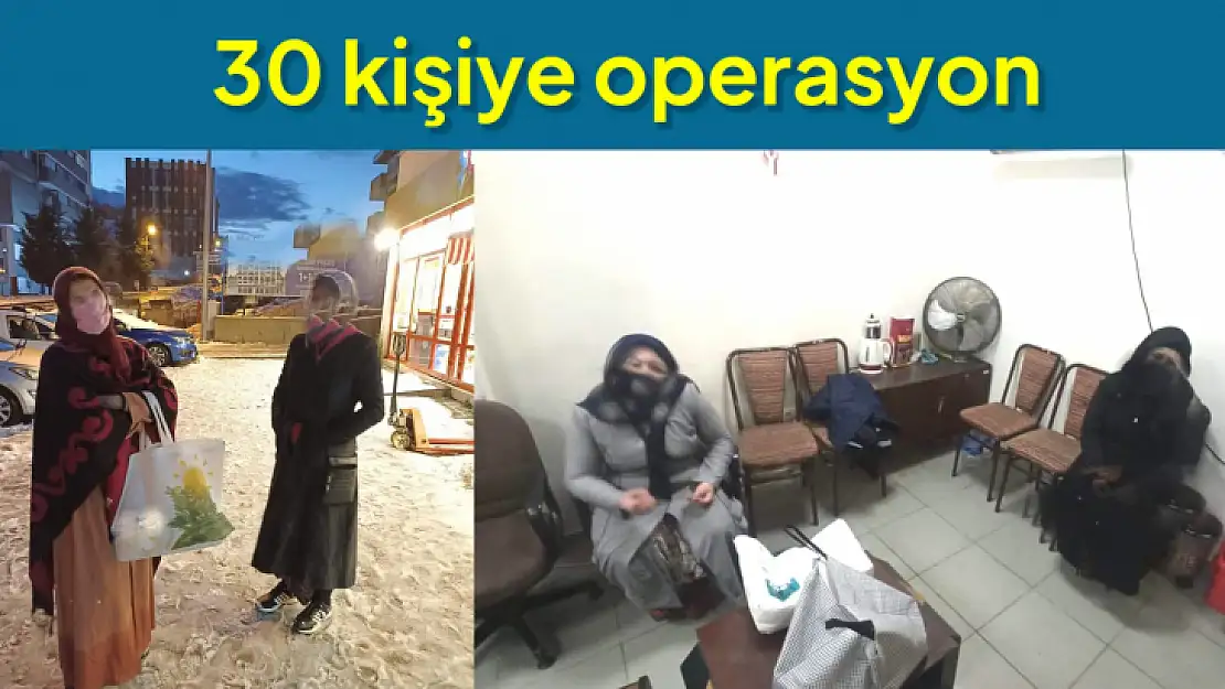 İl dışından gelen 30 kişi yakalandı