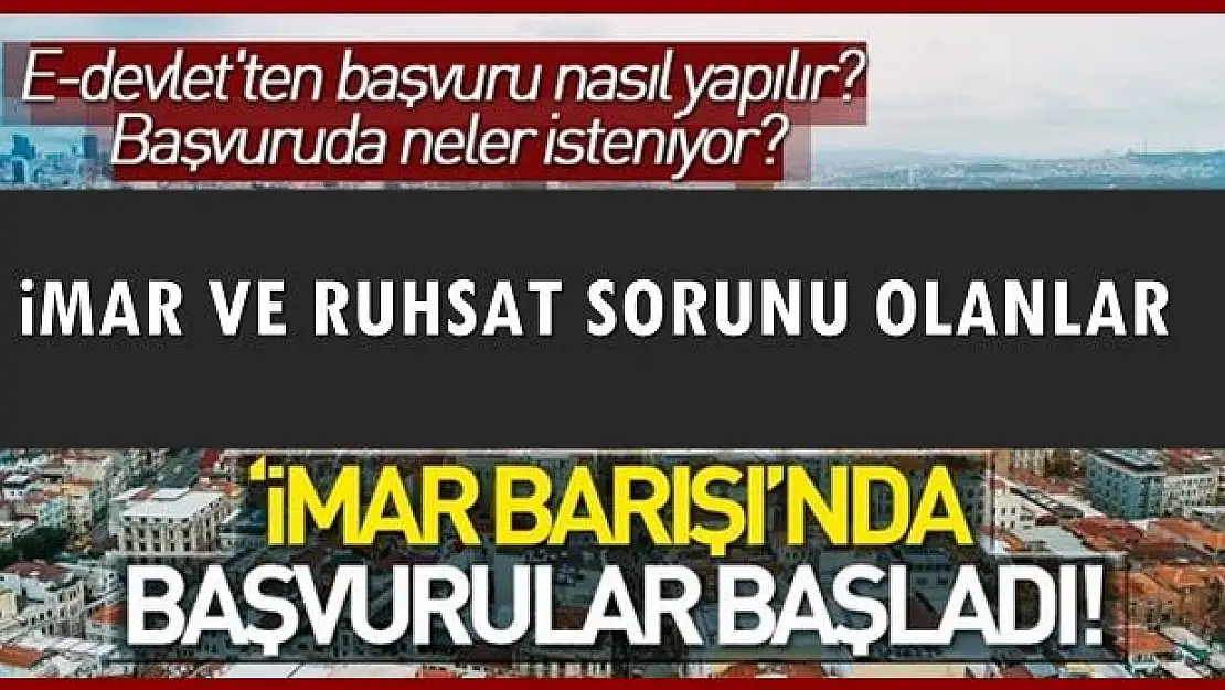 İmar Barışında Başvurular Başladı