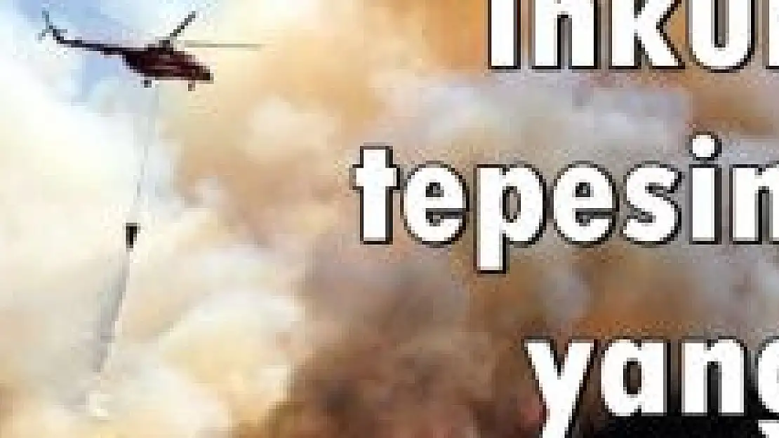 İnkumu tepesinde yangın!