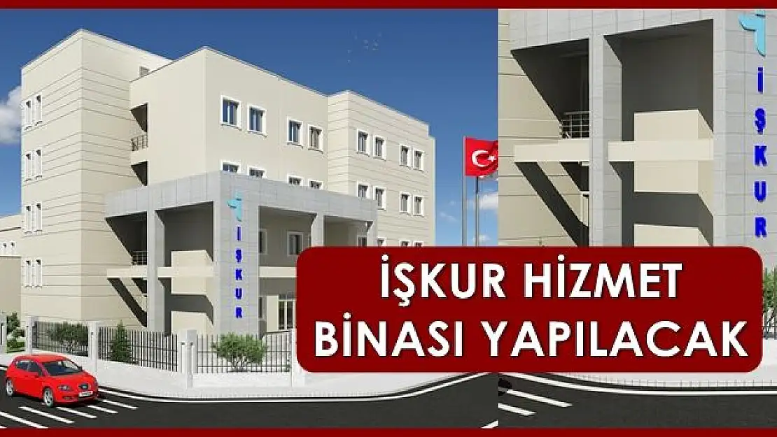 İŞKUR için hizmet binası yapılacak