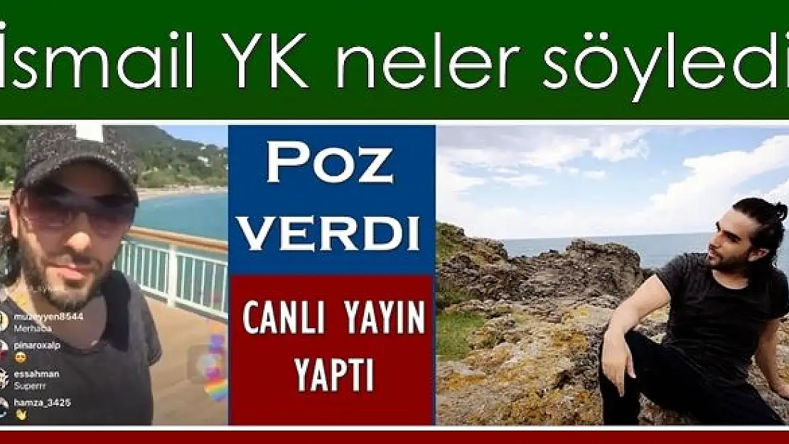 İsmail YK canlı yayın yaptı