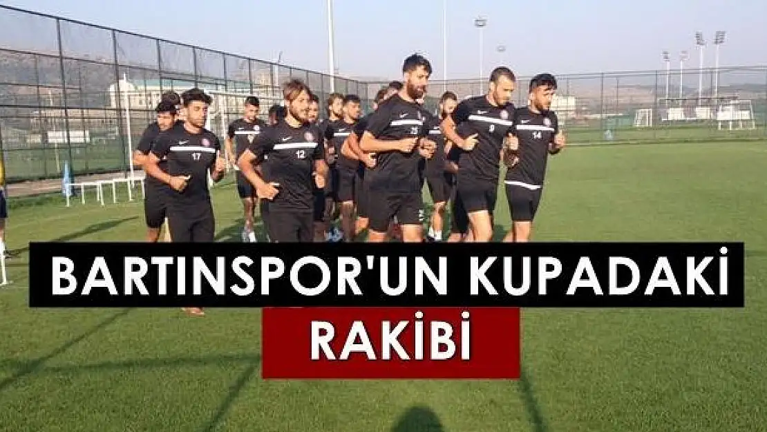 İşte Bartınspor'un Kupadaki Rakibi 