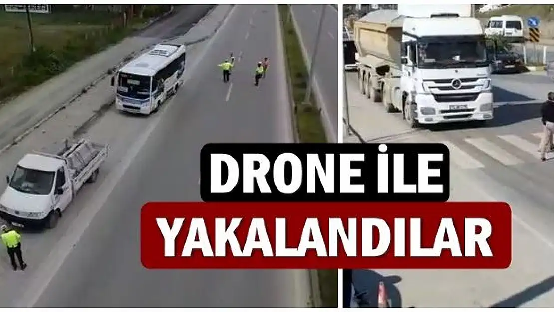 İşte Drone destekli kontrollerde kesilen cezalar