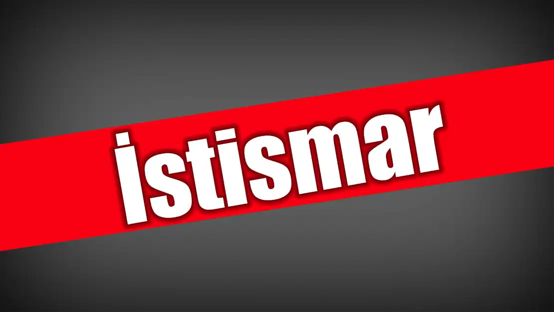 İstismar iddiası ile tutuklandı