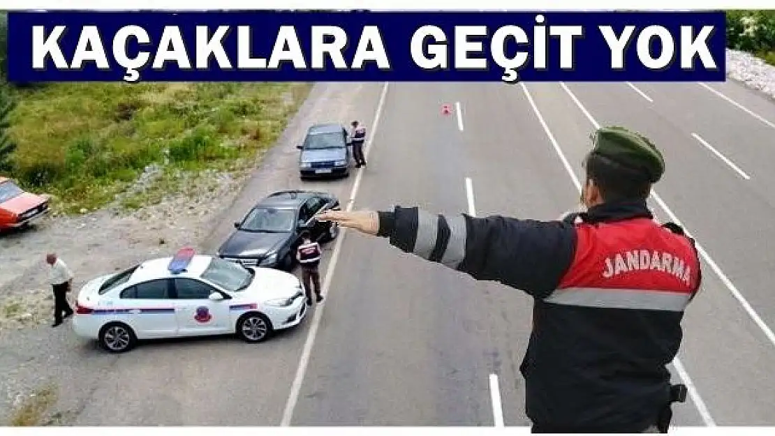 Jandarmadan kaçaklara geçit yok