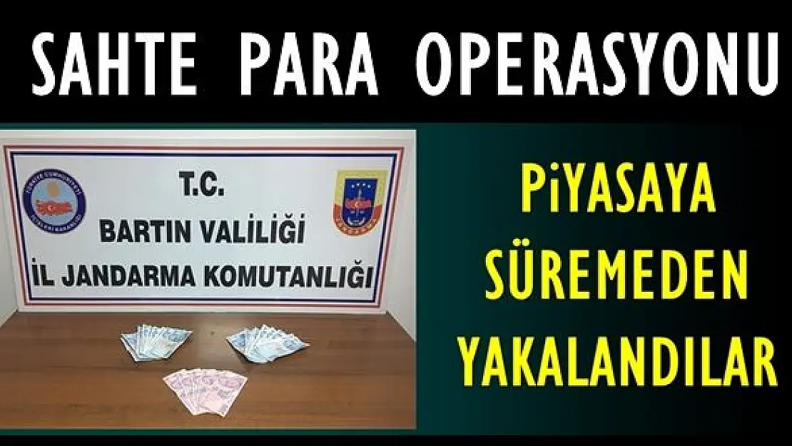 Jandarmadan sahte para operasyonu
