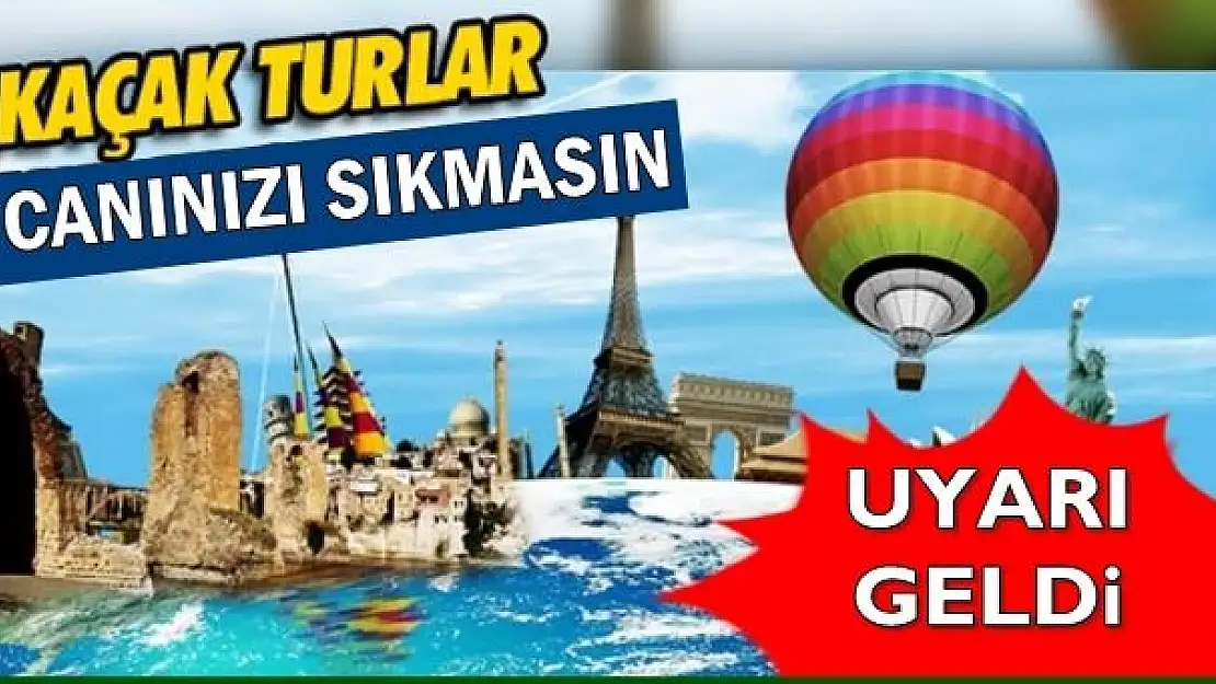 Kaçak tur cezaları can yakacak!