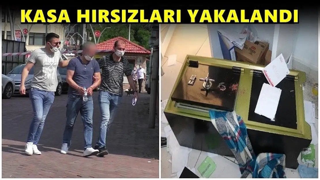 Kasa hırsızları kıskıvrak yakalandı