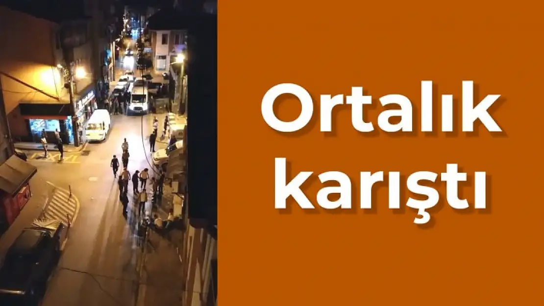 Kavga çıktı, ortalık karıştı