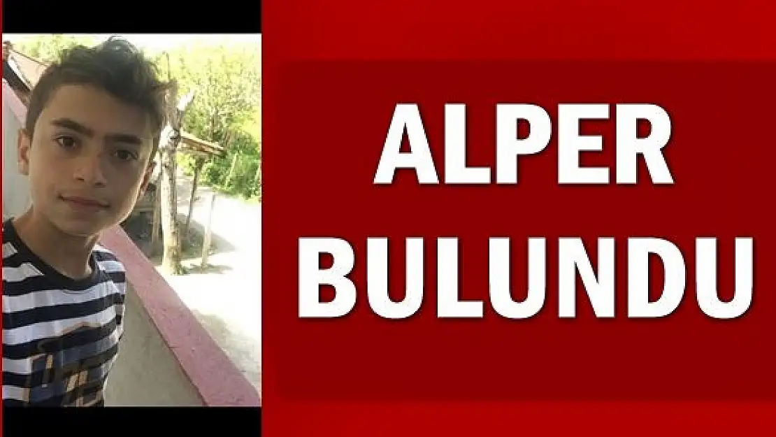 Kayıp Alper bulundu