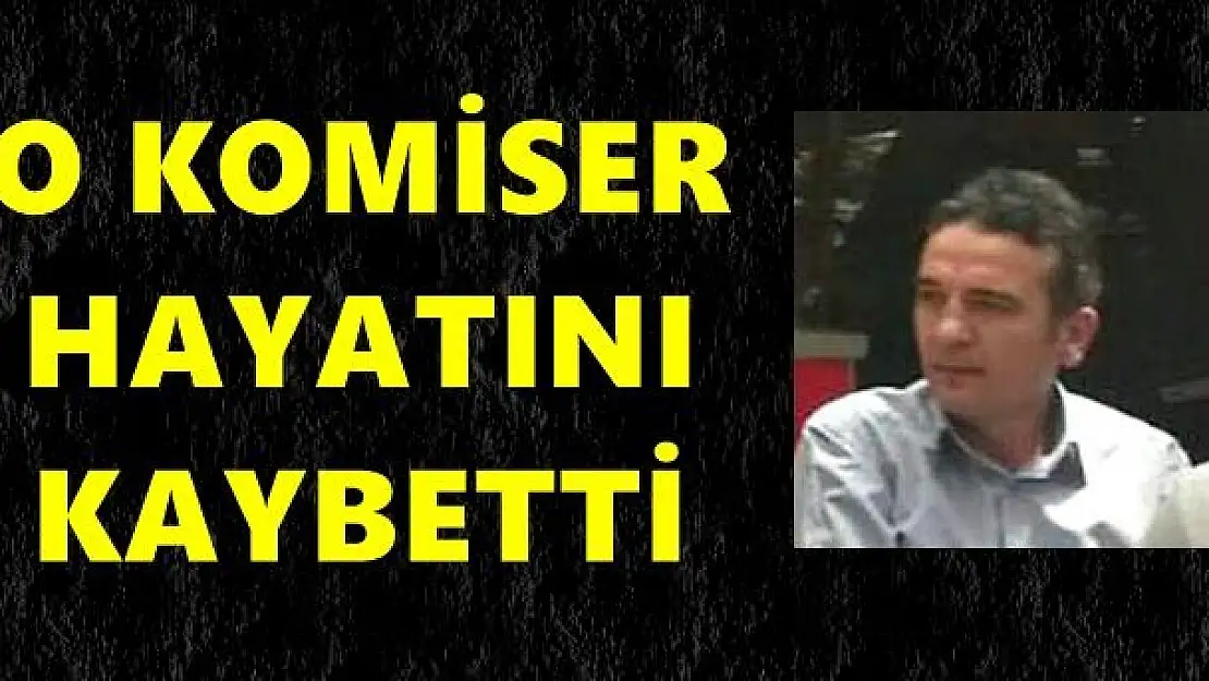 Kendini vuran Komiser hayatını kaybetti