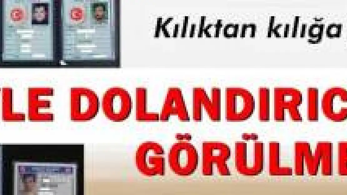 Kılıktan kılığa girdi 1 milyon lira kredi çekti