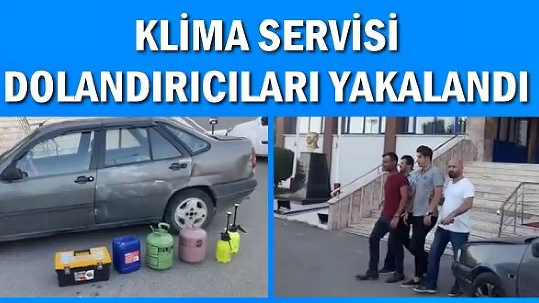 Klimalara bakım yapıyoruz diyerek dolandırdılar