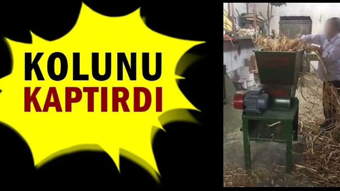 Kolunu makineye kaptırdı