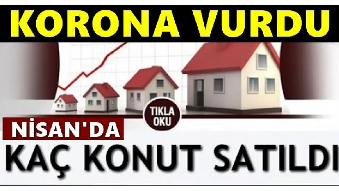 Konut satışlarını korona vurdu