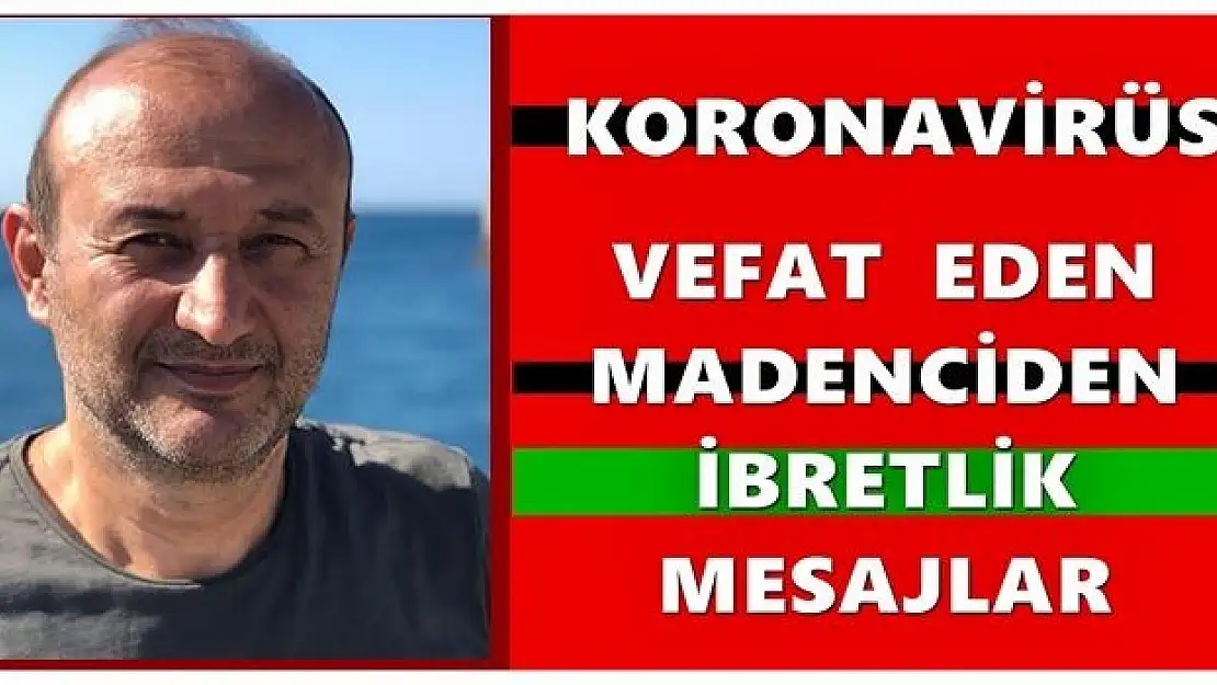 Koronadan vefat etmeden önce bu mesajı yazdı