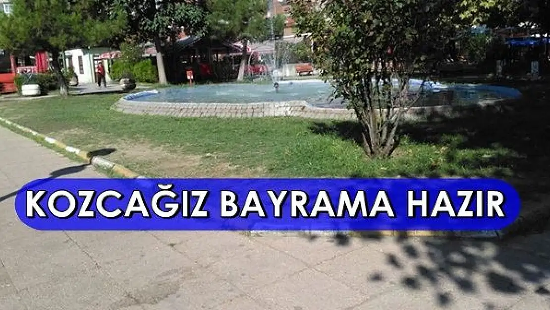 Kozcağız Bayrama Hazır!