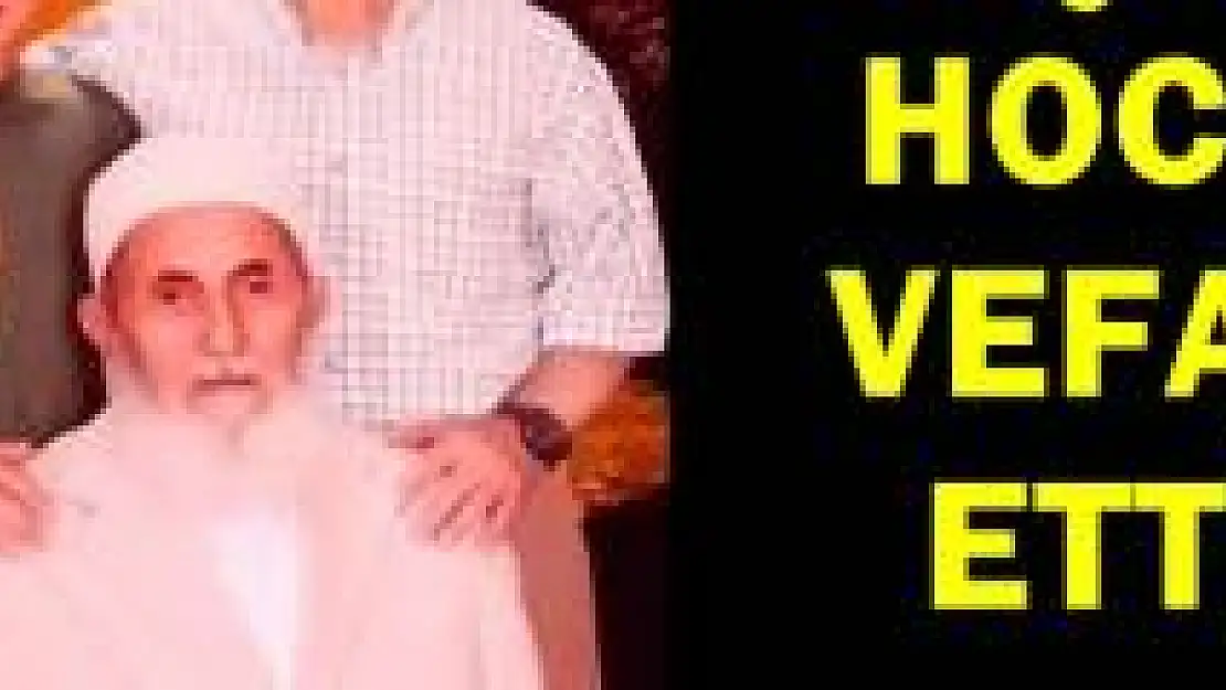Kozcağızlı Yaşar Hoca Vefat Etti