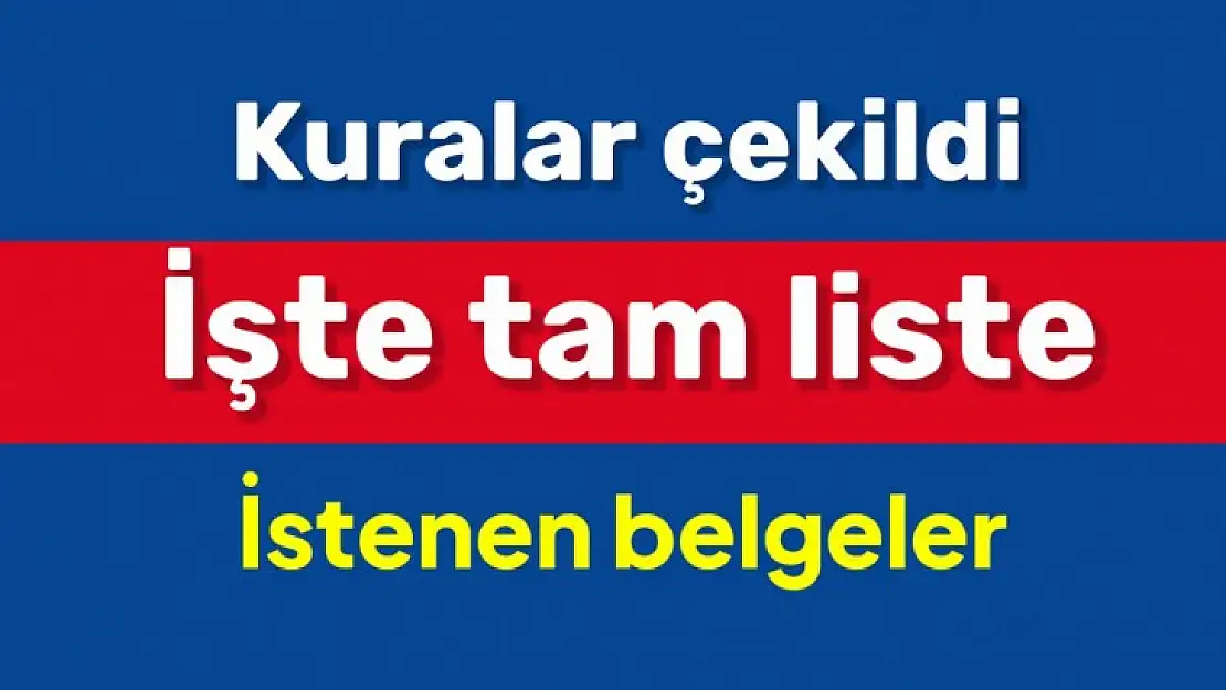Kuralar çekildi, işte tam liste