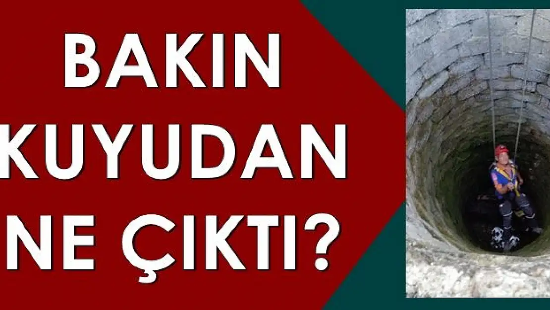 Kuyudan çıkanı görünce çok şaşıracaksınız!