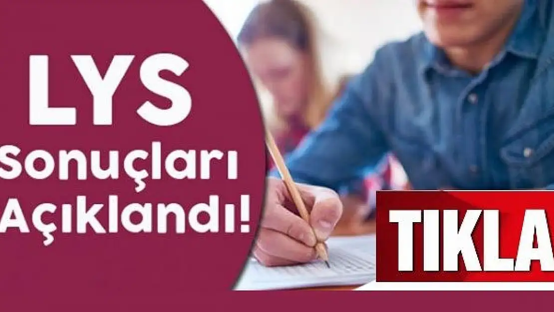 LYS tercih sonuçları açıklandı! 