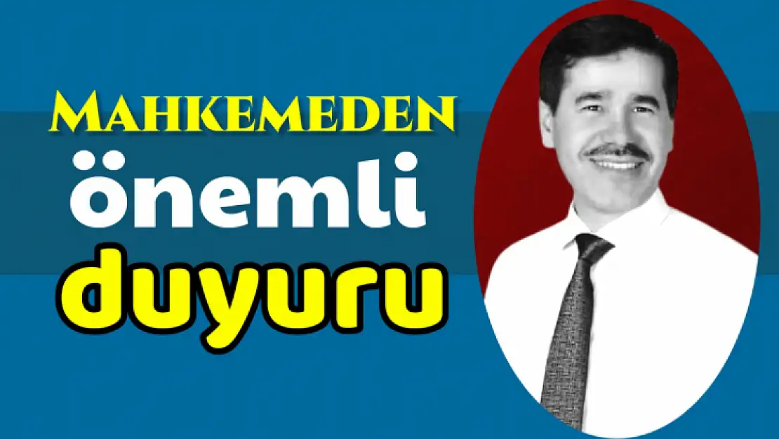 Mahkemeden Yurtbay için duyuru