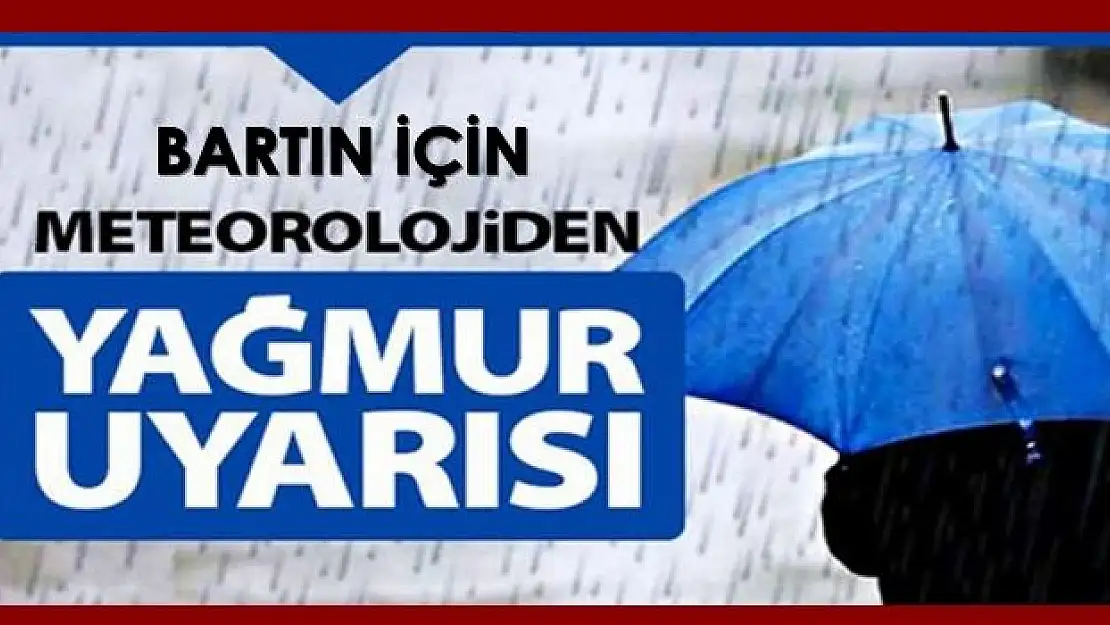 Meteoroloji'den Bartın İçin Uyarı geldi