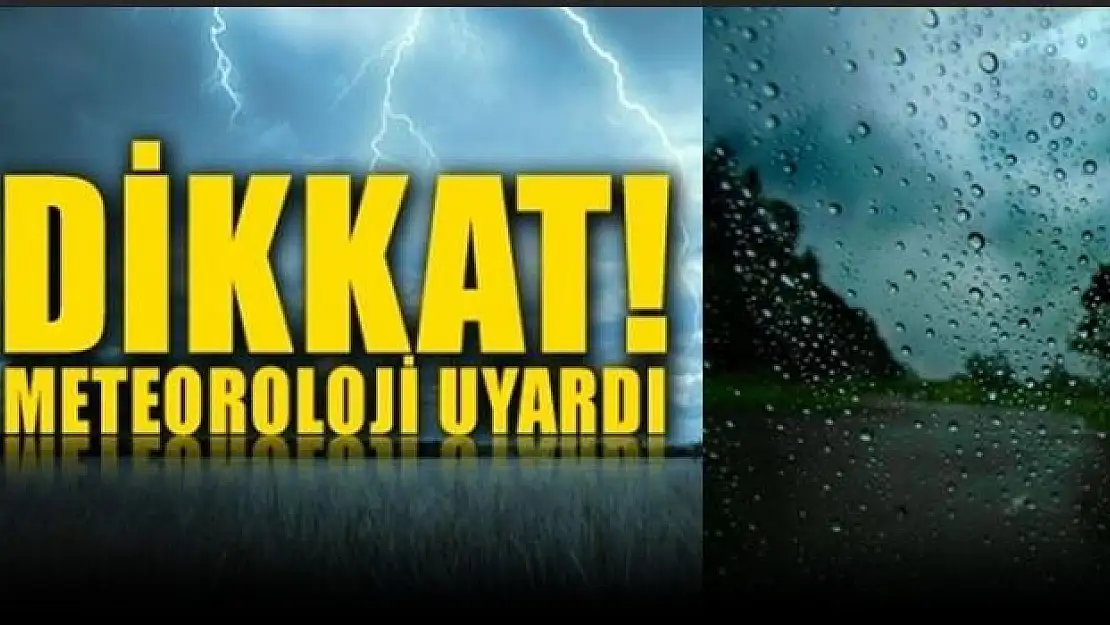 Meteoroloji'den kuvvetli yağış uyarısı geldi