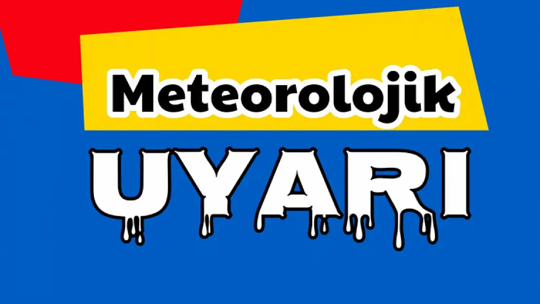 Meteorolojiden uyarı geldi