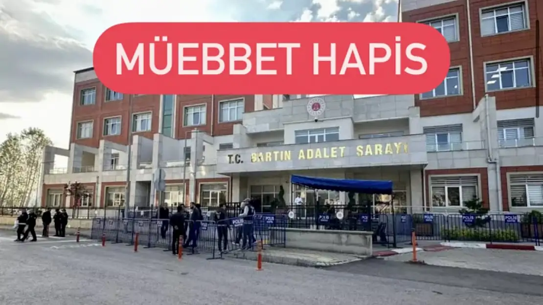 Müebbet hapis cezasına çarptırıldı