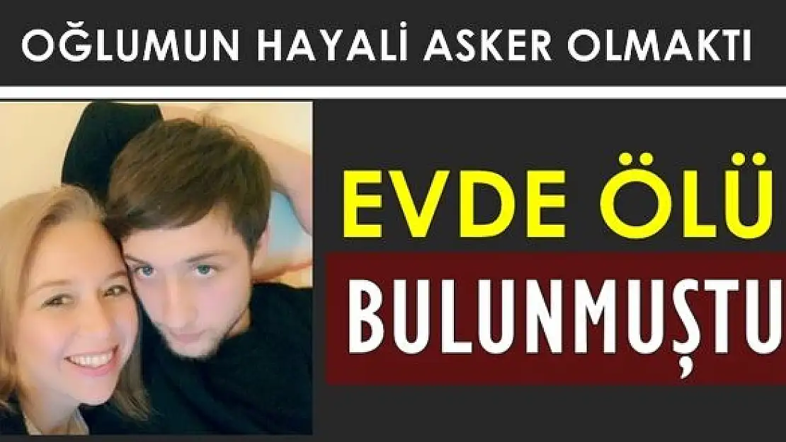 Oğlunu kaybeden acılı anneden çağrı