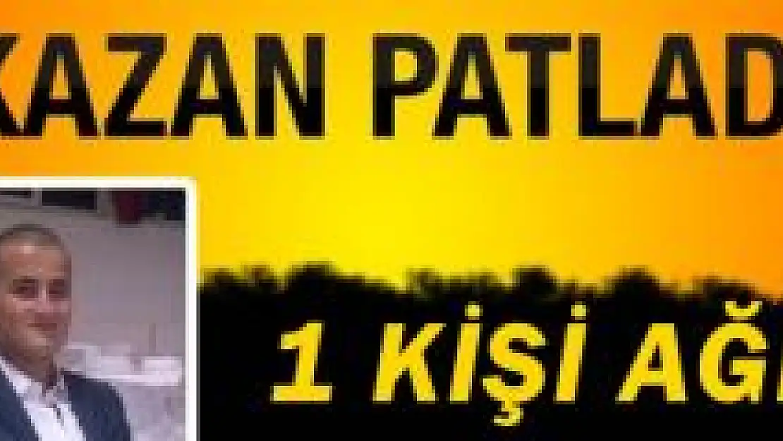 Okulda kazan patladı, 1 yaralı